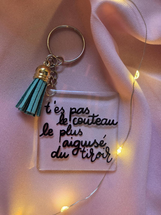 Porte-clés “T’es pas le couteau le plus aiguisé du tiroir”