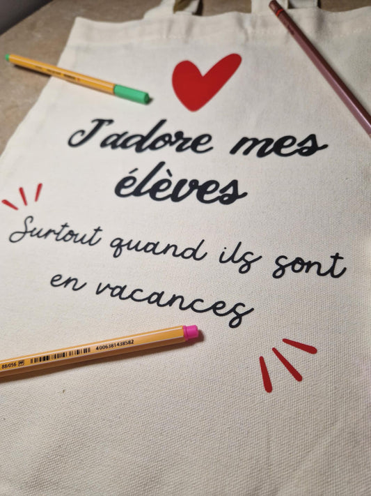 Tote Bag "J'adore mes élèves…"